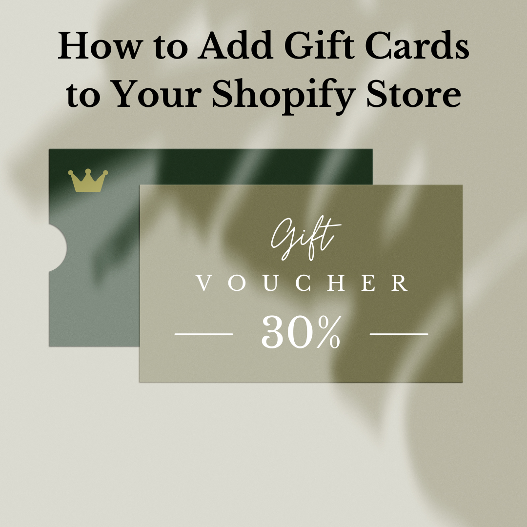 How to Add Gift Cards to Your Shopify Store