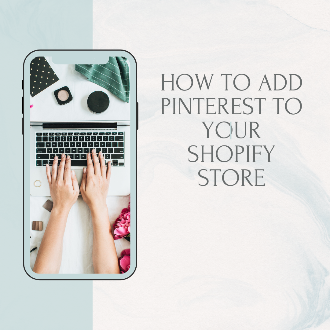 How to Add Pinterest to Your Shopify Store