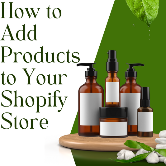 How to Add Products to Your Shopify Store