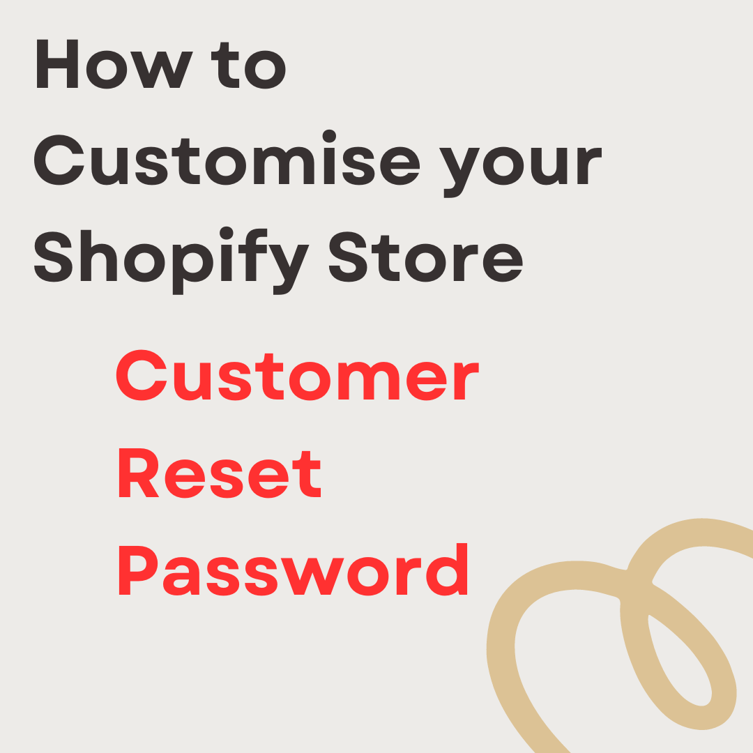 How to Customise your Shopify Store - Customer Reset Password