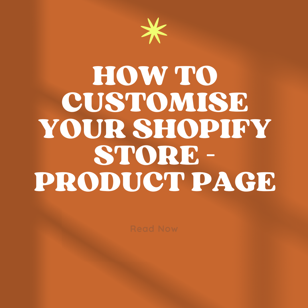 How to Customise your Shopify Store - Product Page
