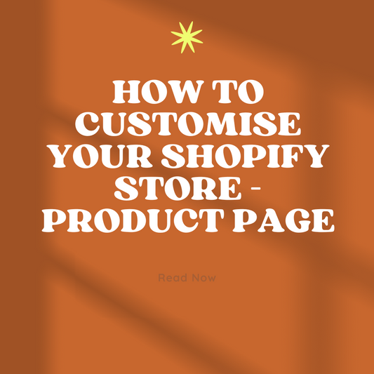 How to Customise your Shopify Store - Product Page